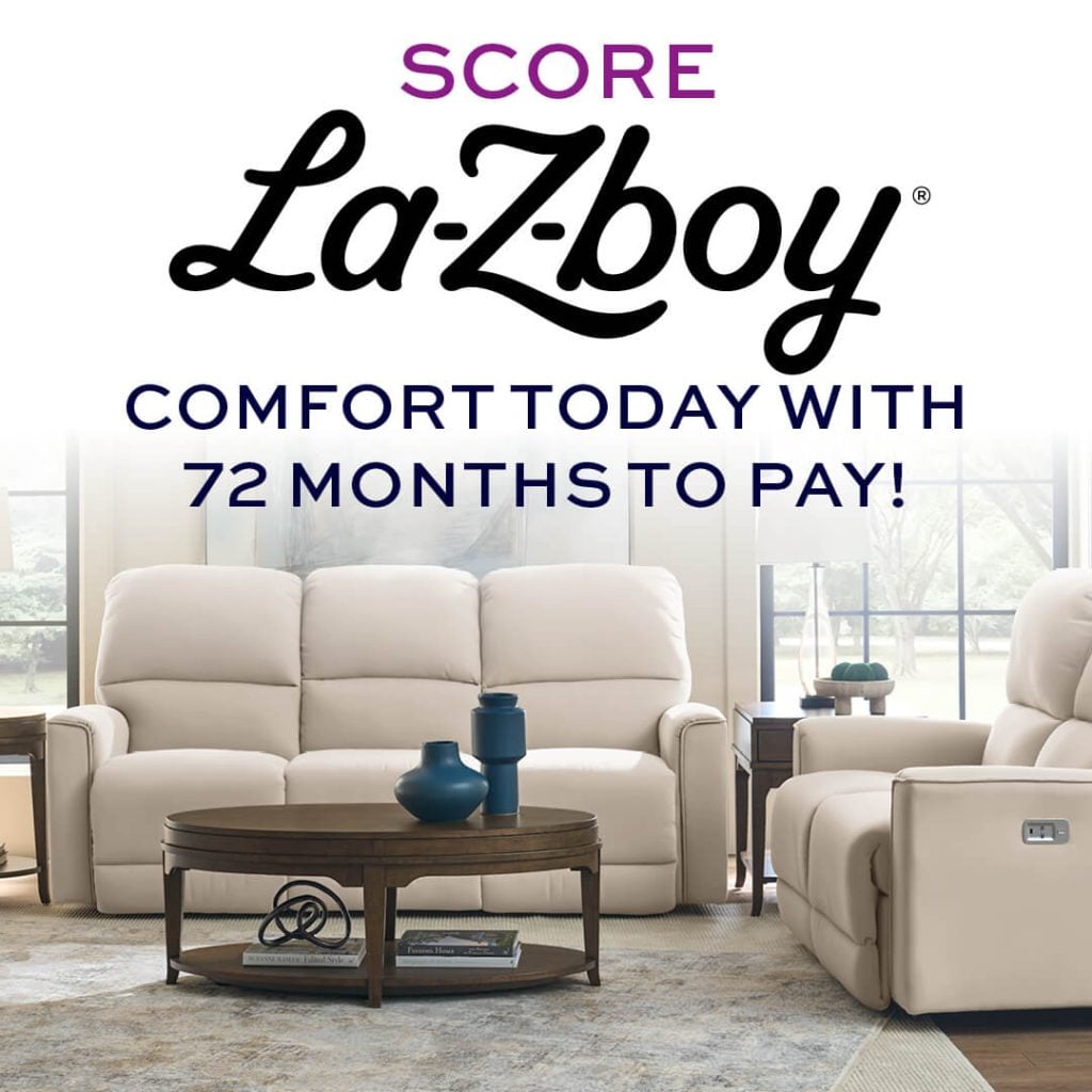 Score La-Z-Boy Comfort Today with 72 Months to Pay